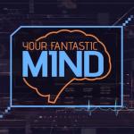 Your Fantastic Mind TItle Screen